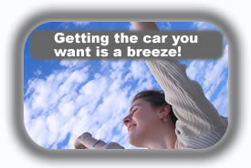 Getting the car you want is a breeze!